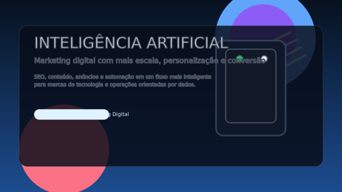 IA no marketing digital Imagem destacada sobre inteligência artificial no marketing digital