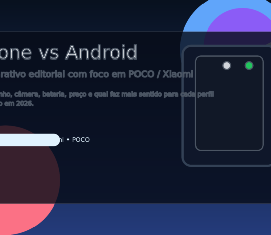 iPhone vs Android: a comparação definitiva com foco em POCO e Xiaomi para 2026 Imagem destacada comparando iPhone e Android com foco em POCO e Xiaomi